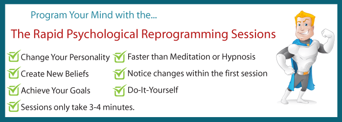 The Rapid Psychological Reprogramming Sessions
